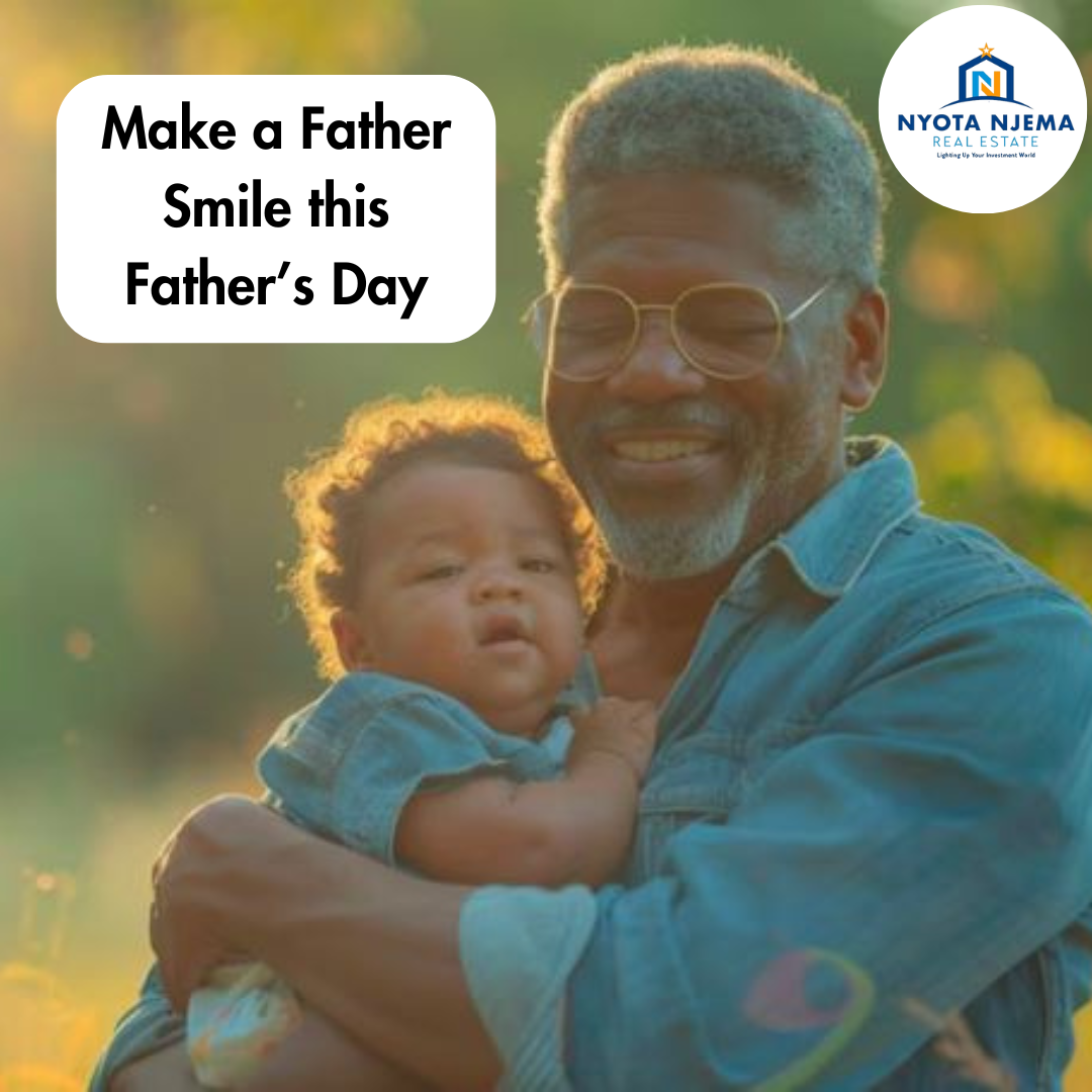 Nyota-Njema-real-estate-this-Fathers-Day