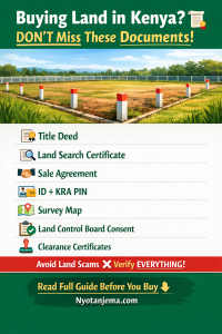 Documents Required When Buying Land in Kenya (Full Checklist 2026) Nyota Njema