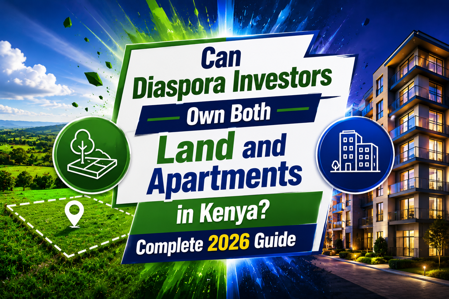 Can Diaspora Investors Own Both Land and Apartments in Kenya Complete 2026 Guide-Nyota Njema